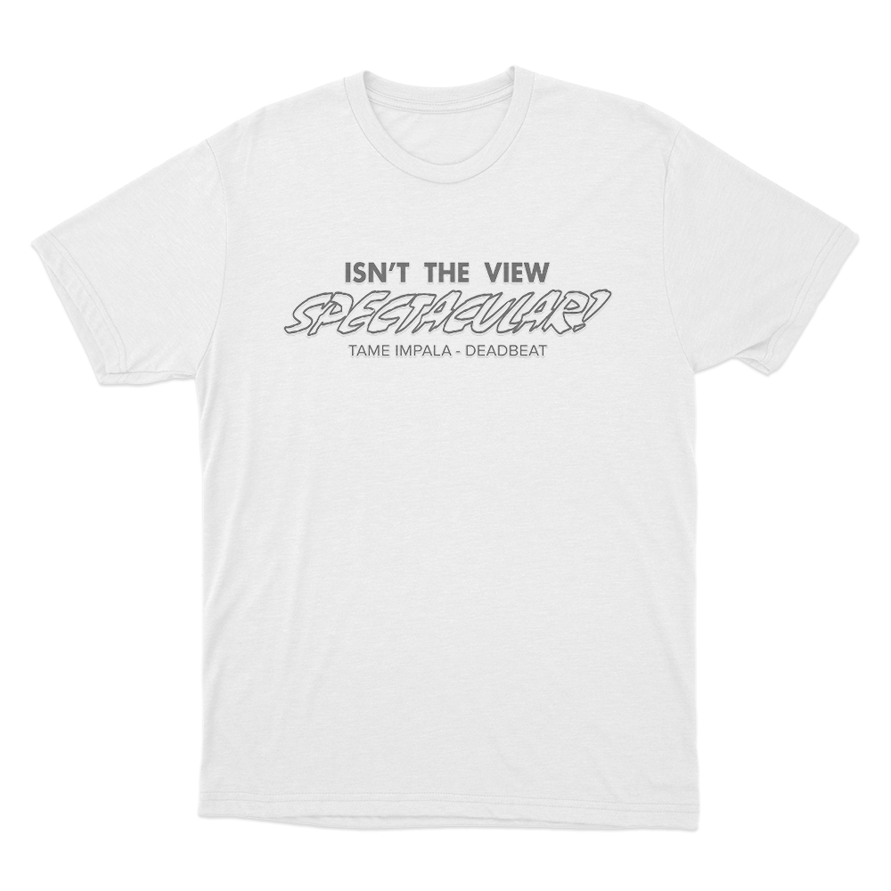 Isn’t The View Spectacular! Unisex T Shirt White Isnt The View Spectacular Unisex T Shirt White
