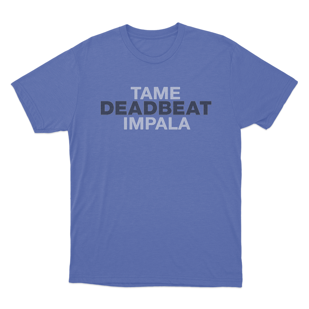 Tame Impala Deadbeat Unisex T Shirt Blue Tame Impala Deadbeat Unisex T Shirt Blue