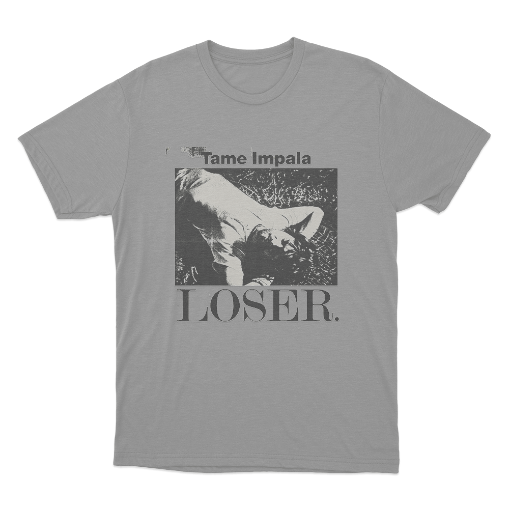 Tame Impala Loser Unisex T Shirt Grey Tame Impala Loser Unisex T Shirt Grey